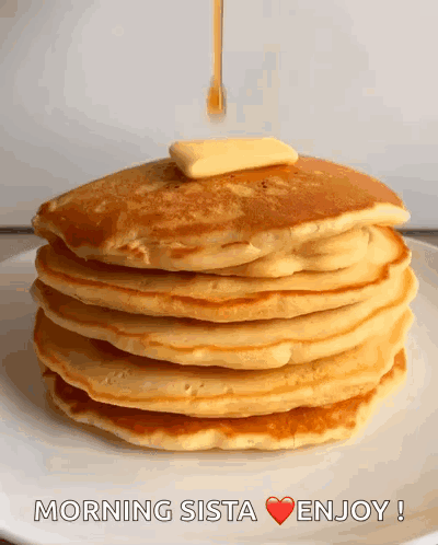 Pancakes with Butter Syrup Morning Sista Enjoy