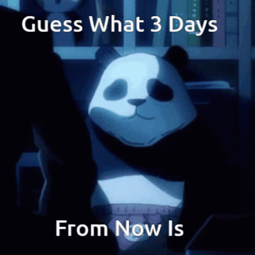 Panda Bear Guess What 3 Days From Now