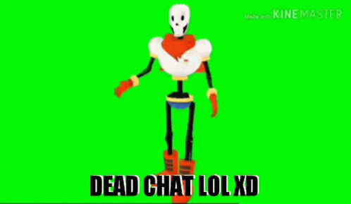 Papyrus From Undertale Is Dancing On A Green Screen With The Words Dead Chat Lol Xd . GIF