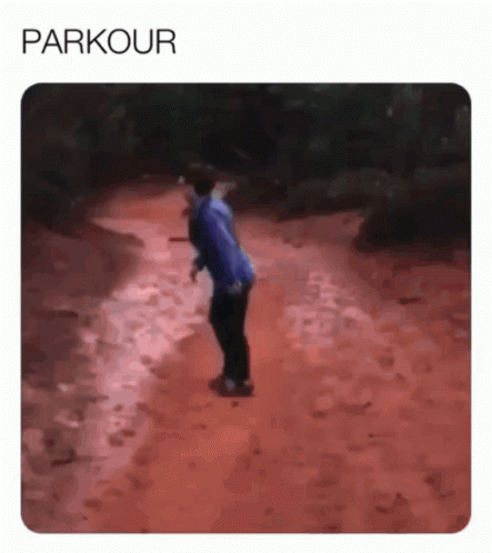Me On A Weekend Parkour GIF