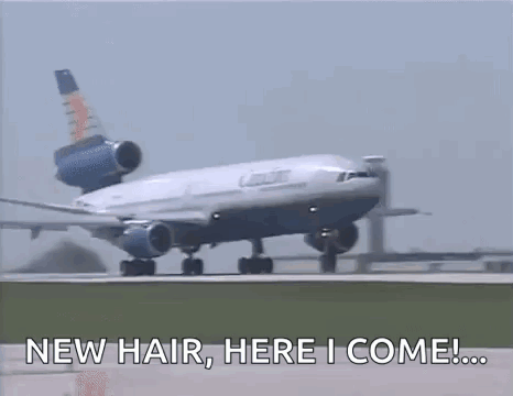 Passenger Jet Taking Off Saying New Hair Here I Come