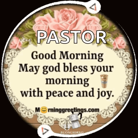 Pastor Good Morning May God Bless Your Morning With Peace and Joy