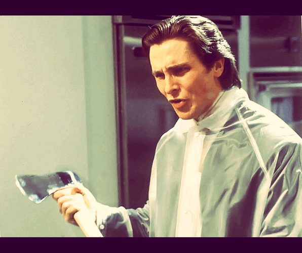 American Psycho Axe Meme