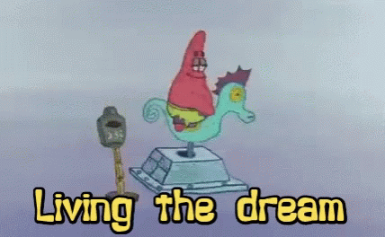 Patrick Living The Dream GIF