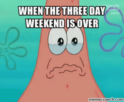 Patrick SpongeBob Three Day Weekend Over