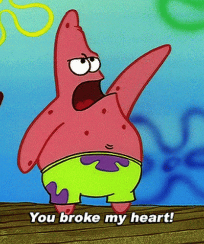 Patrick Star From Spongebob Squarepants Is Saying You Broke My Heart GIF
