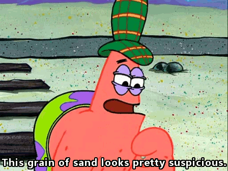 Patrick Star From Spongebob Squarepants Is Wearing A Top Hat And Saying This Grain Of Sand Looks Pretty Suspicious GIF