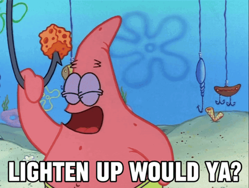 Patrick Star Holding Sponge Asking Lighten Up