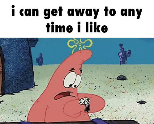 Patrick Star Looking at Watch I Can Get Away Anytime