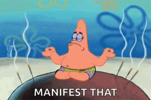 Patrick Star Meditating Manifest That