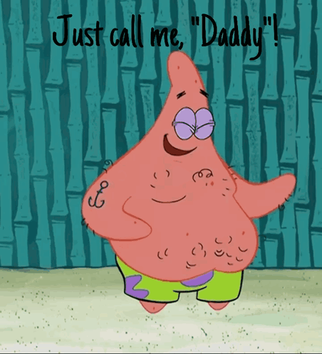 Patrick Star Saying Just Call Me