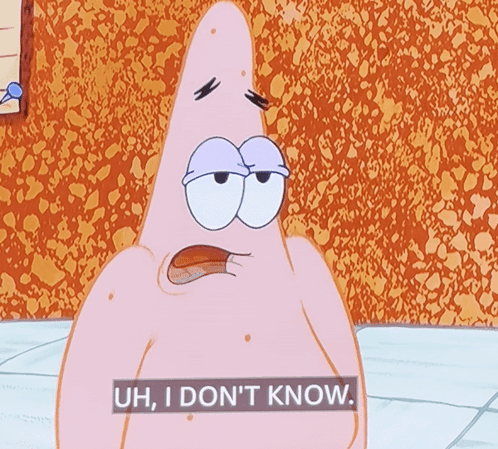Patrick Star Saying Uh I Don't Know