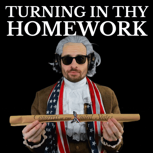 Patriotic Man with Turning in Thy Homework Paper