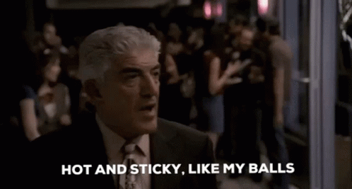 Paulie Walnuts Hot And Sticky GIF