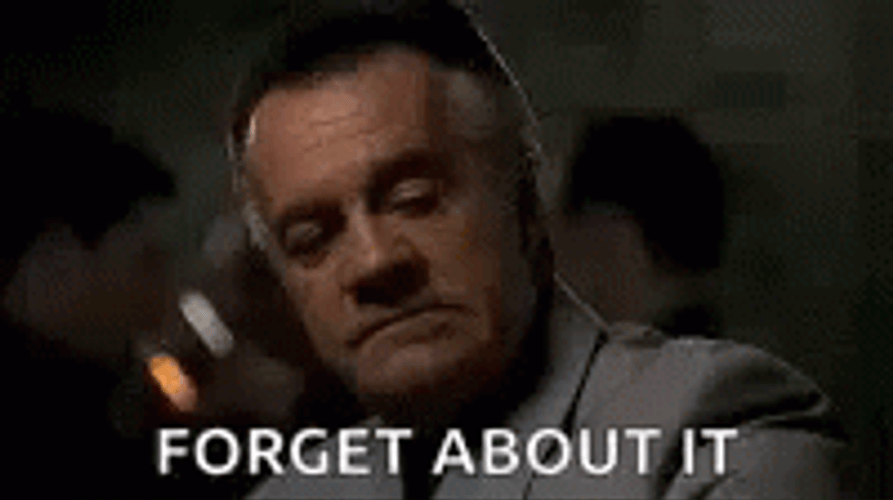 Paulie Walnuts Forget About It GIF