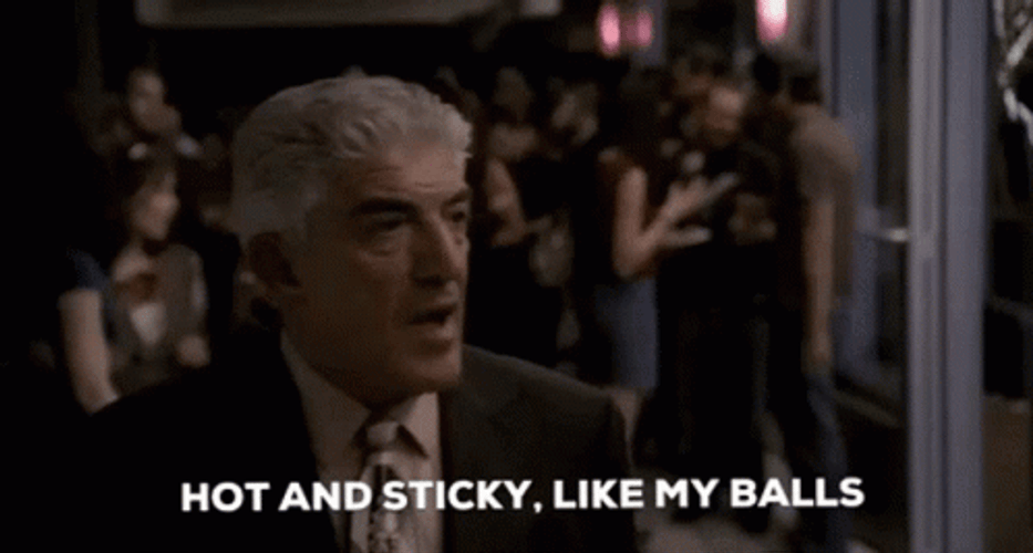 Paulie Walnuts Hot And Sticky GIF