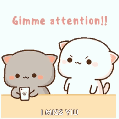 Pay Attention I Miss You GIF