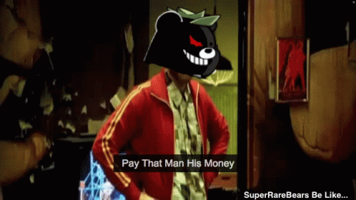 Pay That Man His Money Bear Head GIF