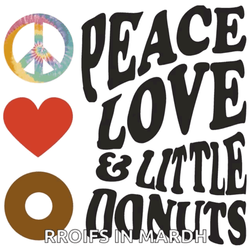 Peace Love and Little Donuts Rroies Poster