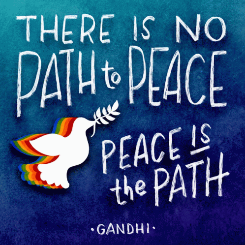 Peaceful Is The Path We Should Go GIF