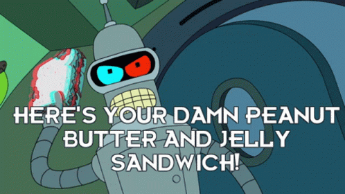 Peanut Butter Jelly Time Angry Bender Futurama GIF