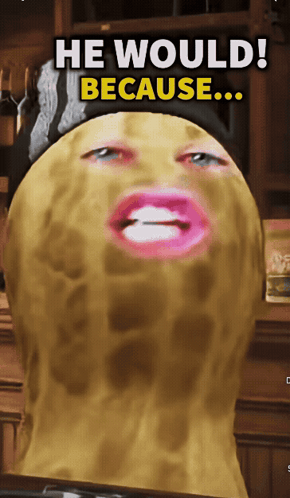 Peanut He Would Because