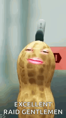 Peanut With Knife in Head Says Excellent Raid Gentlemen