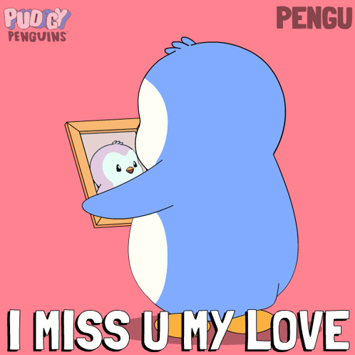 Penguin Holding I Miss U My Love