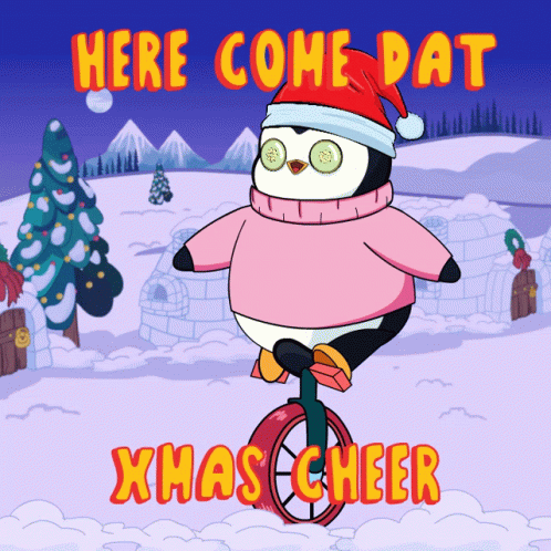 Penguin in Santa Hat on Unicycle With Here Come Dat Xmas Cheer