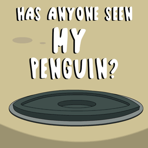 Penguin Peeking Hole Has Anyone Seen My Penguin