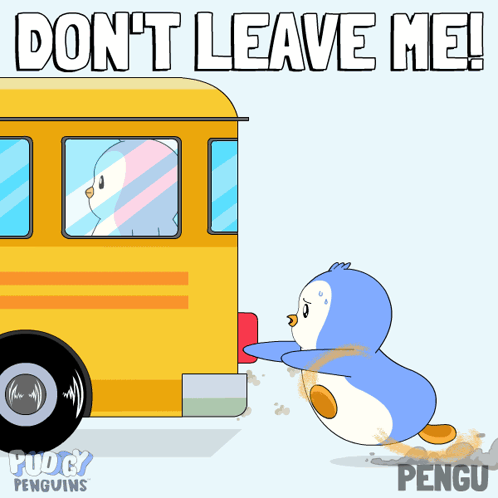 Penguin Pulling Bus Do Not Leave Me