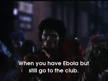 People Dancing When You Have Ebola But Still Go to the Club