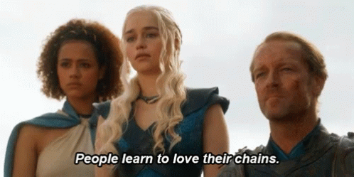 People Learn To Love Their Chains Written On A Screen GIF