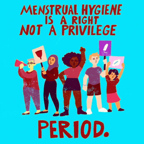 People Menstrual Hygiene Right Not Privilege Period Signs