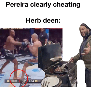 Pereira Clearly Cheating Herb Deen Man Grill