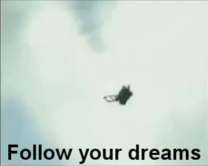 Person Flying Follow Your Dreams GIF