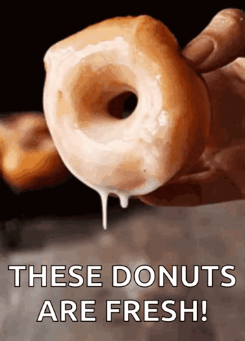 Person Holding Glazed Donut Saying These Donuts Are Fresh GIF