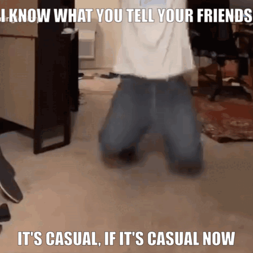 Person Kneeling Saying I Know What You Tell Your Friends