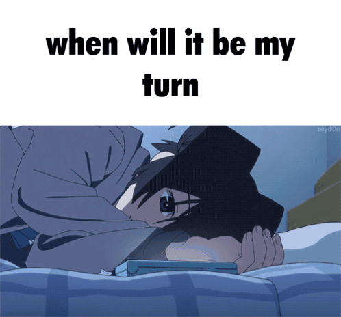 Person Laying On Bed When Will It Be My Turn GIF