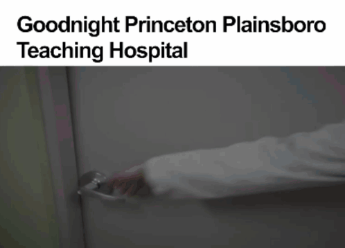 Person Opening Door Goodnight Princeton Plainsboro Teaching Hospital
