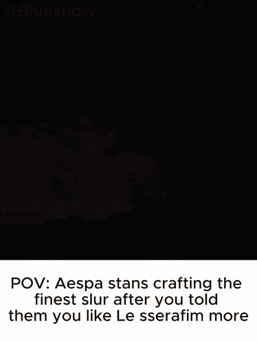 Person Smoking Cigarette Pov Aespa Stans Crafting Finest Slur