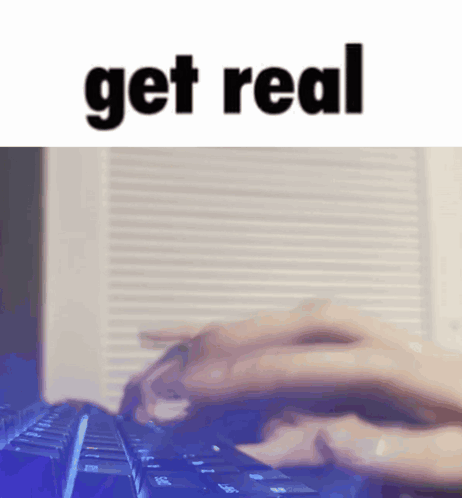 Person Typing On Keyboard Get Real