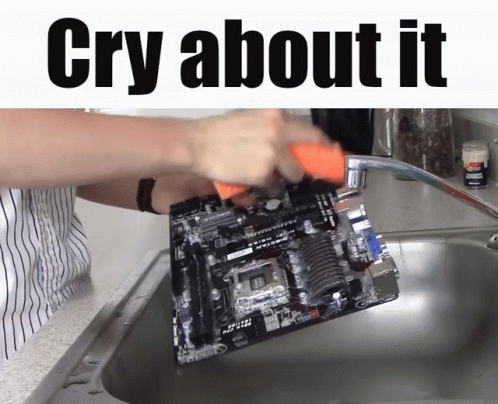 Person Washing Motherboard In Sink Cry About It GIF