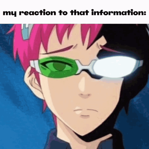 Person Wearing Sunglasses Saying My Reaction To That Information