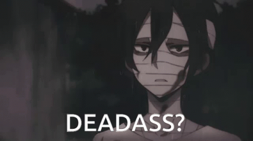 Person with Bandages Saying Dead Ass