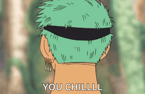 Person With Green Hair Saying You Chilll