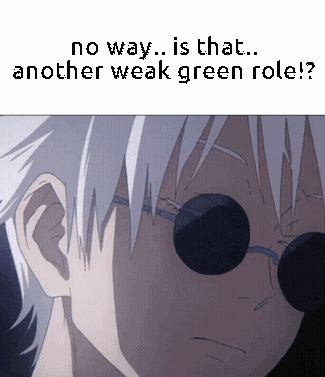 Person With Sunglasses No Way Is That Another Weak Green Role