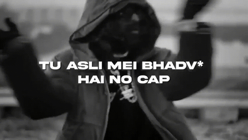 Person with Tu Asli Mei Bhadv Hai No Cap