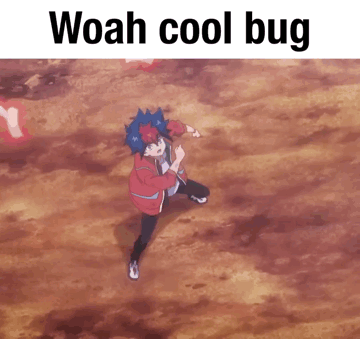 Person With Woah Cool Bug