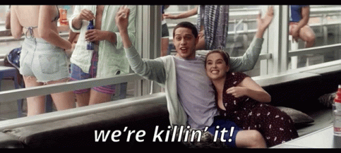 Pete Davidson We're Killing It GIF